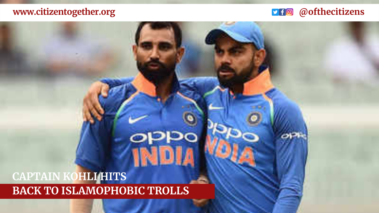 Virat Kohli Hits Back to Islamophobic Trolls who Targeted Shami