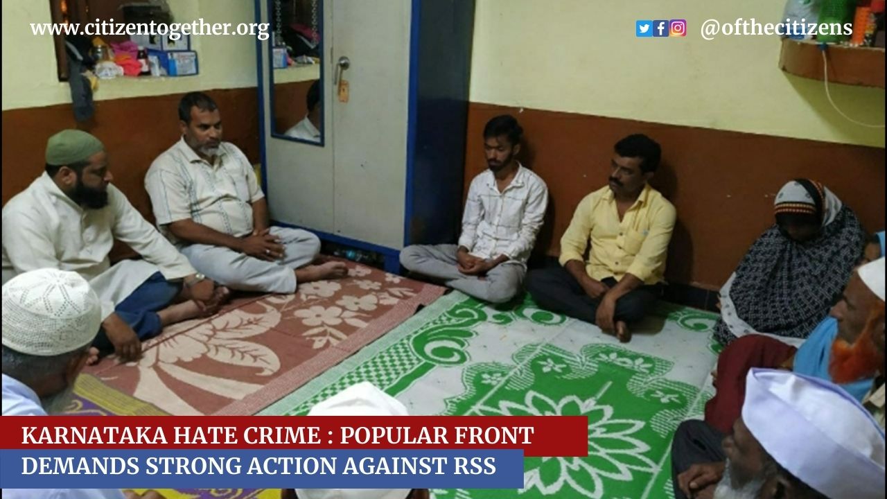 <strong>The Popular Front Demands Strong Action Against RSS Leaders and Criminals In Connection to Merciless Killing of Sameer Shahpur of Karnataka</strong>