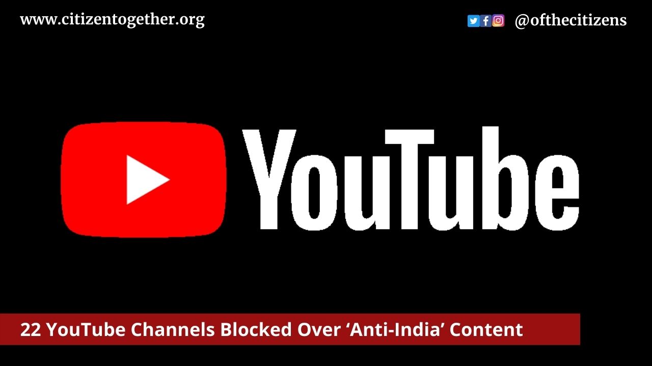22 YouTube Channels Blocked Over ‘Anti-India’ Content